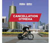 IRONMAN Kazakhstan and IRONMAN 70.3 Astana are cancelled